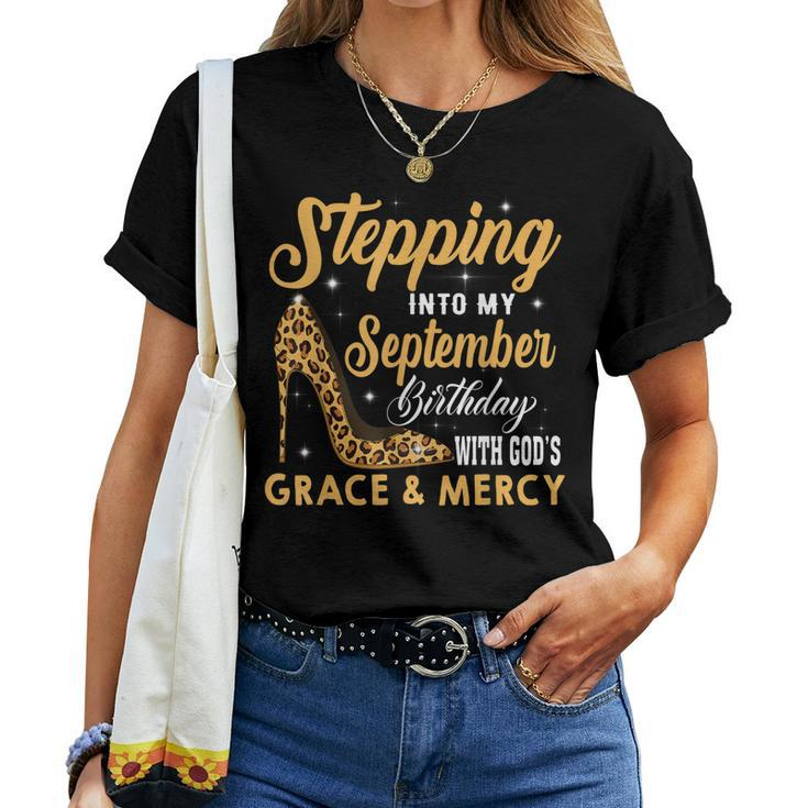Stepping Into My September Birthday With God Grace And Mercy Women T-shirt