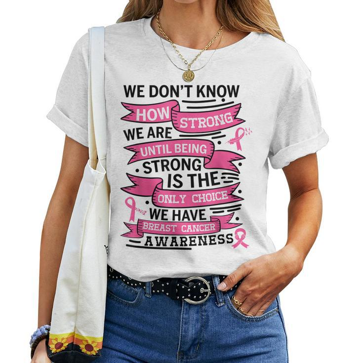 Breast Cancer Awareness Be Strong Hope Survivor Ribbon Women Women T-shirt