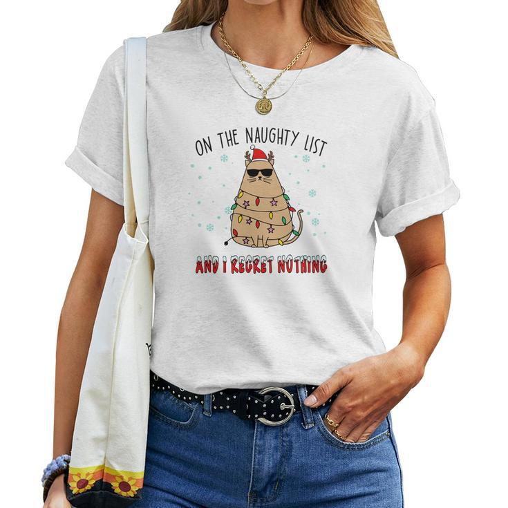 Christmas On The Naughty List And I Regret Nothing Xmas Cat Lovers Gifts Women T-shirt