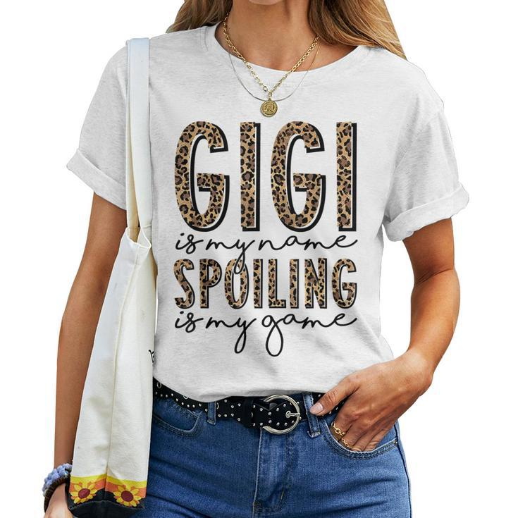 Gigi Is My Name Spoiling Is My Game Leopard Gigi Women T-shirt