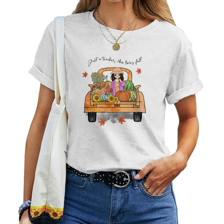 Pumpkin Truck Just A Teacher Who Loves Fall Women T-shirt