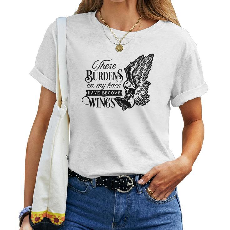 Strong Woman These Burdens On My Back Have Become Wings - For Dark Colors Women T-shirt