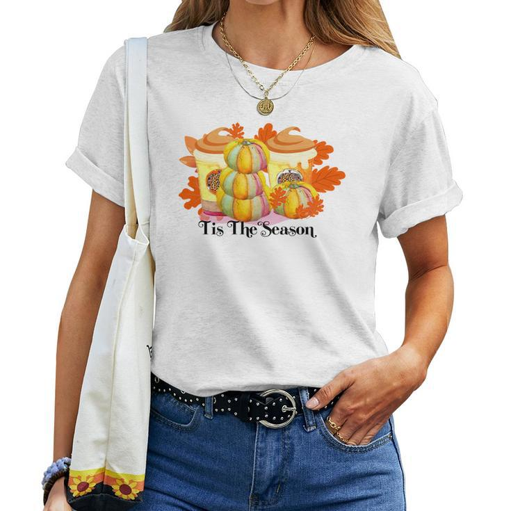 Tis The Season Pumpkin Pie Latte Drink Fall Women T-shirt