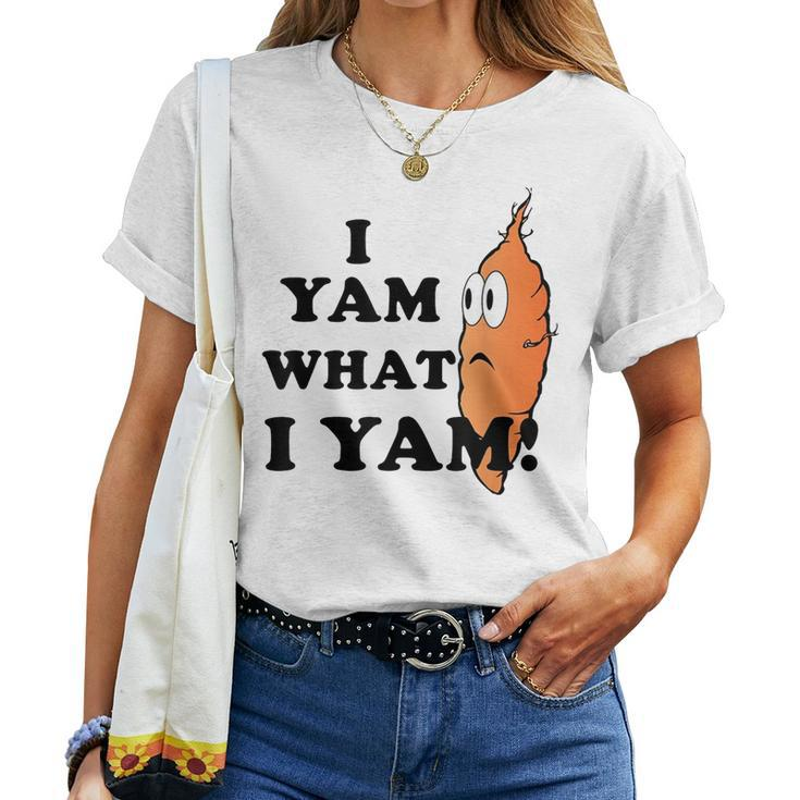 I Yam What I Yam Classic Women Women T-shirt