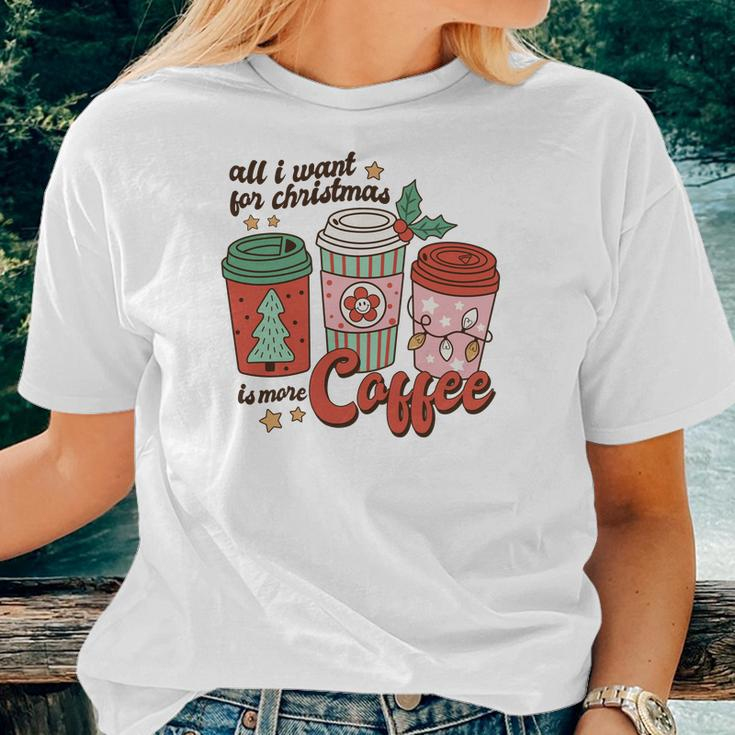 Retro Christmas All I Want For Christmas Is More Coffee Women T-shirt Gifts for Her