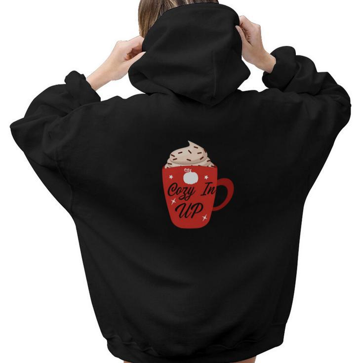 Cozy In Up Chocolate Coffee Sweater Fall Season Aesthetic Words Graphic Back Print Hoodie Gift For Teen Girls