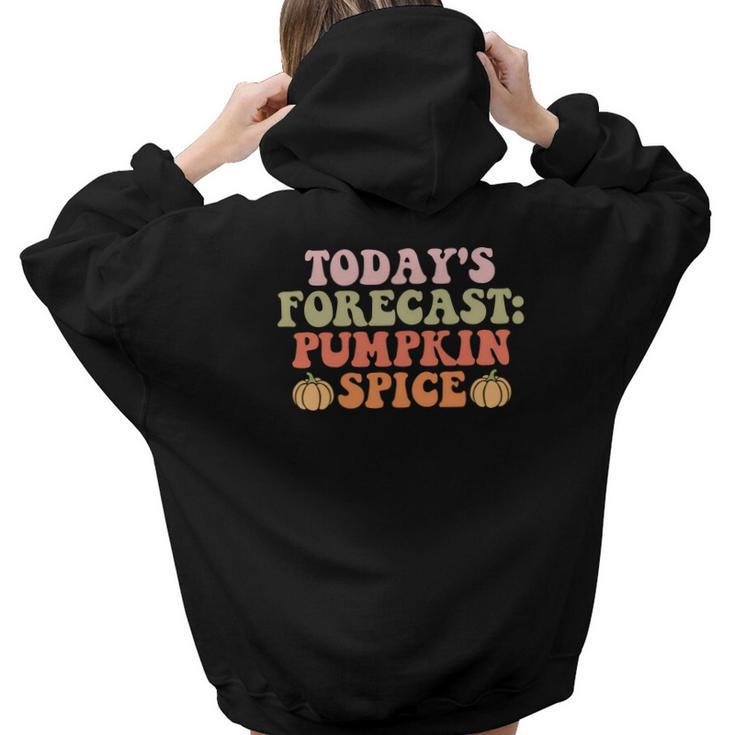 Fall Todays Forecast Pumpkin Spice Aesthetic Words Graphic Back Print Hoodie Gift For Teen Girls