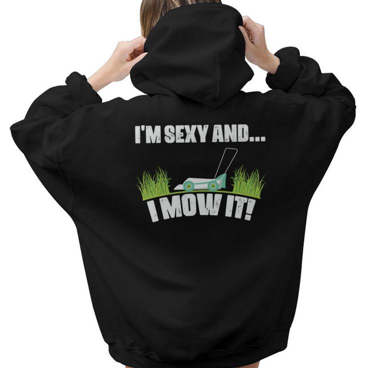 Gardening I_M Sexy And I Mow It Custom Aesthetic Words Graphic Back Print Hoodie Gift For Teen Girls