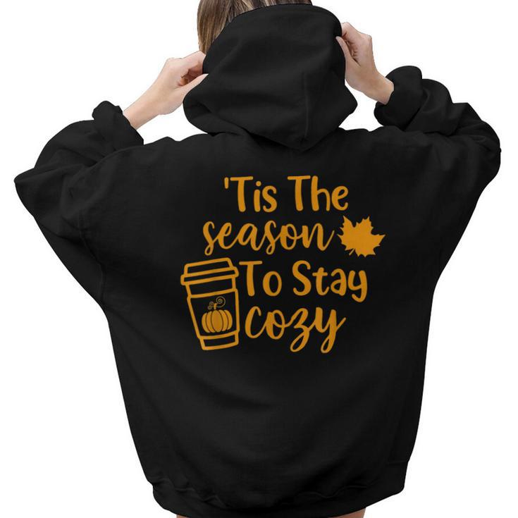 Tis The Season To Stay Cozy Pumpkin Spice Fall Thanksgiving  Hoodie Words Graphic Back Print Hoodie Gift For Teen Girls Women