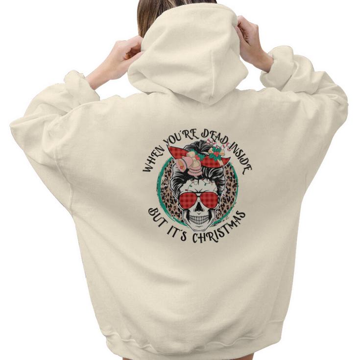 Christmas Skeleton When You Are Dead Inside But It Is Christmas Aesthetic Words Graphic Back Print Hoodie Gift For Teen Girls