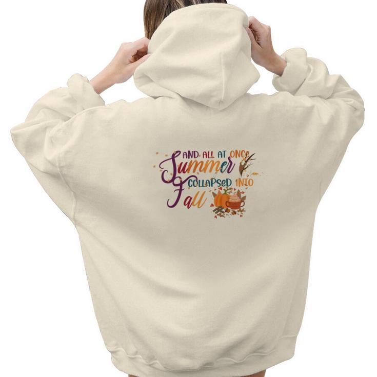 And All At Once Summer Collapsed Into Fall Aesthetic Words Graphic Back Print Hoodie Gift For Teen Girls