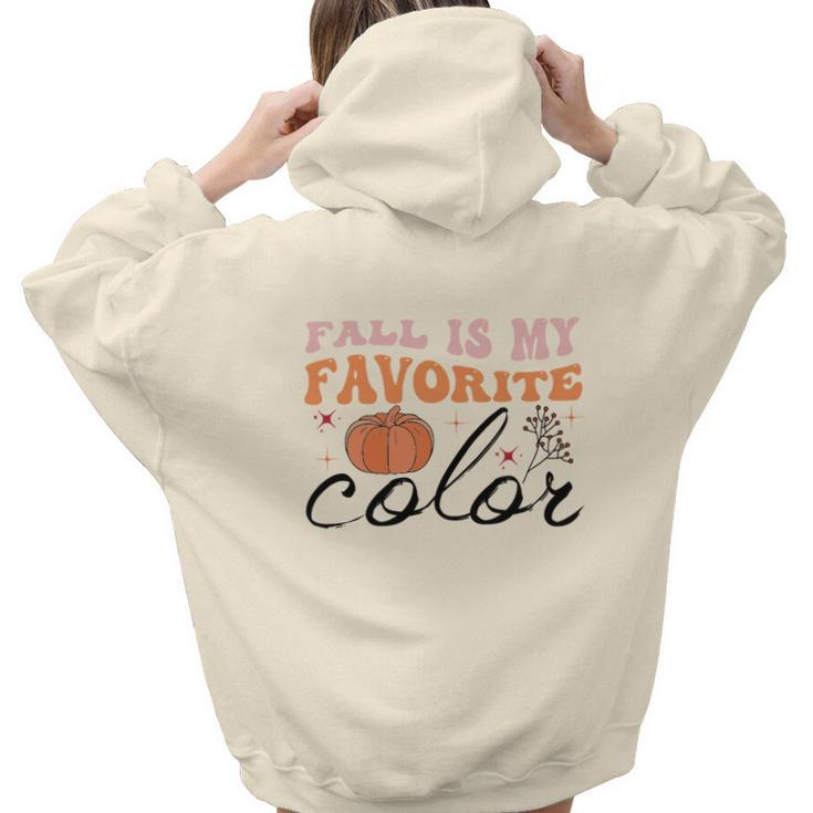 Fall Is My Favorite Color Pumpkin Gift Aesthetic Words Graphic Back Print Hoodie Gift For Teen Girls