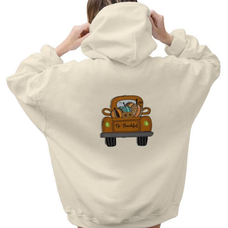 Fall Truck Be Thankful Pumpkins Aesthetic Words Graphic Back Print Hoodie Gift For Teen Girls