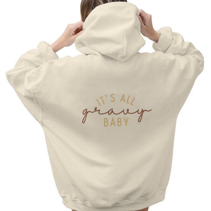 Funny Thanksgiving It Is All Gravy Baby Aesthetic Words Graphic Back Print Hoodie Gift For Teen Girls
