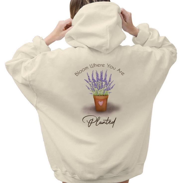 Gardener Bloom Where You Are Planted Lover Design Aesthetic Words Graphic Back Print Hoodie Gift For Teen Girls