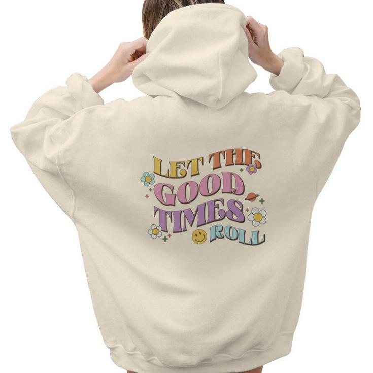 Let The Good Times Roll Positive Quotes Retro Flower Aesthetic Words Graphic Back Print Hoodie Gift For Teen Girls
