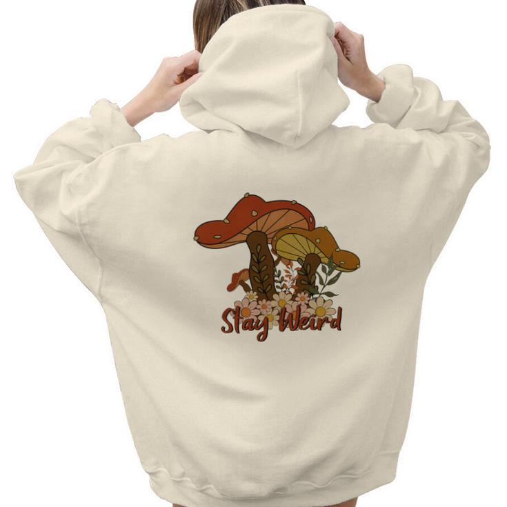 Mushroooms Stay Weird Fall Autumn Aesthetic Words Graphic Back Print Hoodie Gift For Teen Girls