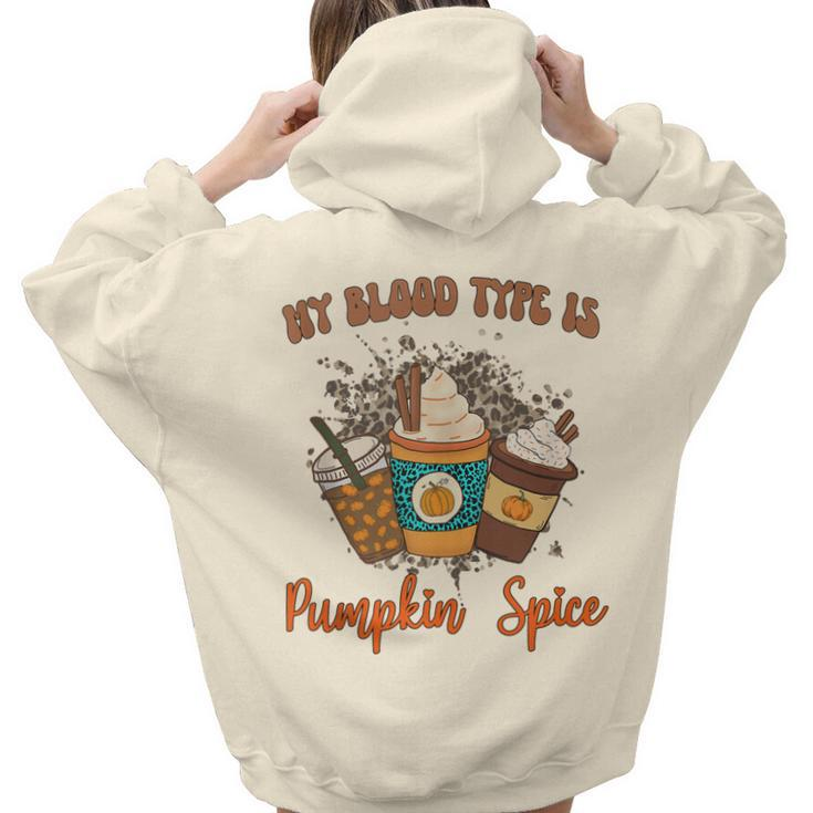 My Blood Type Is Pumpkin Spice  Halloween Thanksgiving  Hoodie Words Graphic Back Print Hoodie Gift For Teen Girls Women