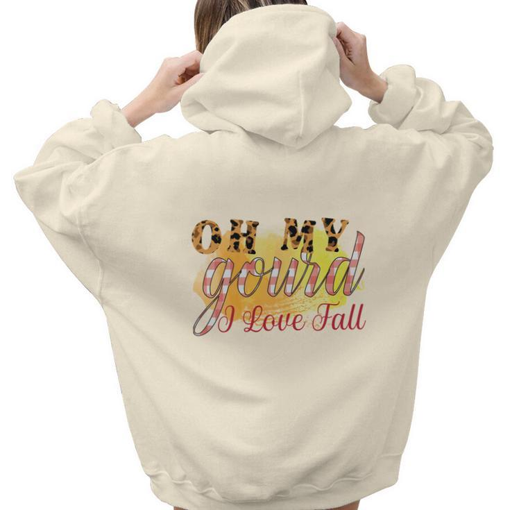 Oh My Gourd I Love Fall V2 Aesthetic Words Graphic Back Print Hoodie Gift For Teen Girls