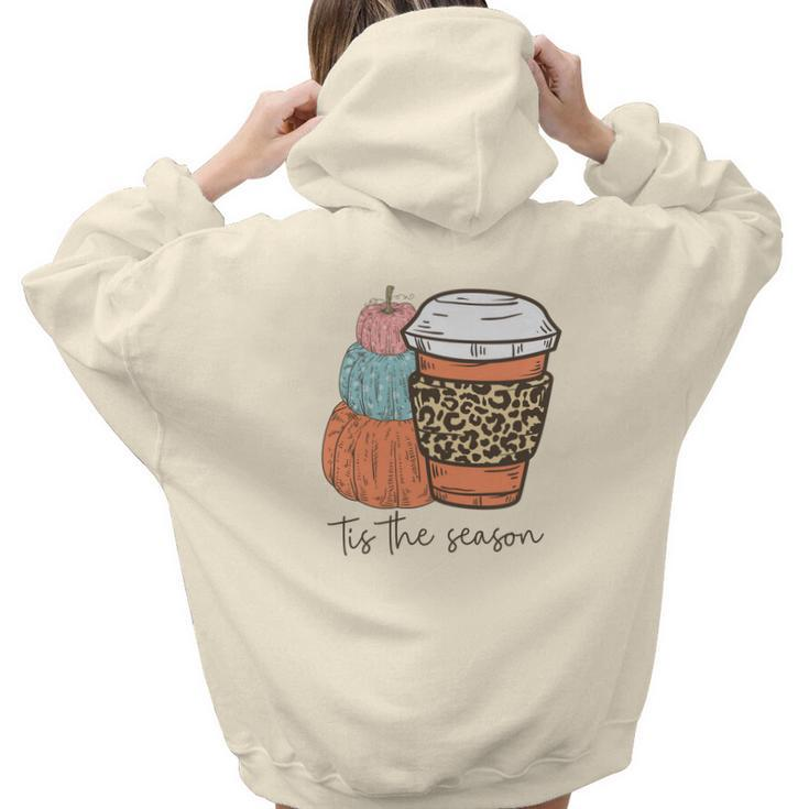 Pumpkins Tis The Season Latte Coffee Fall Gift Aesthetic Words Graphic Back Print Hoodie Gift For Teen Girls