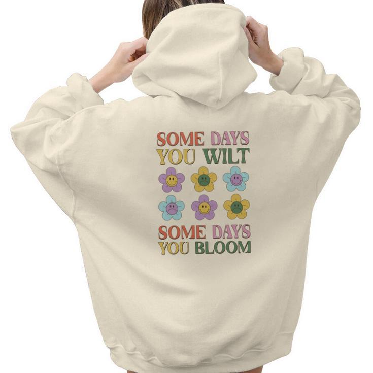 Some Days You Wilt Some Days You Bloom Positive Quotes Retro Flower V2 Aesthetic Words Graphic Back Print Hoodie Gift For Teen Girls