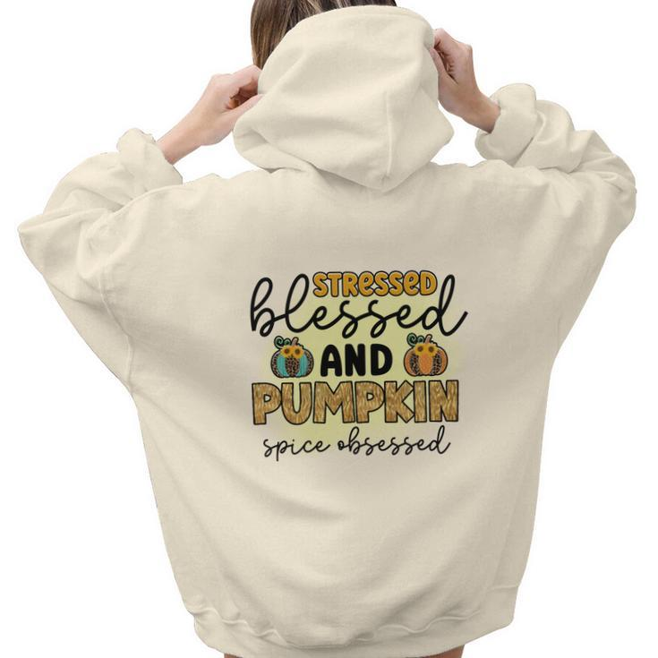 Stressed Blessed And Pumpkin Spice Obsessed Fall Aesthetic Words Graphic Back Print Hoodie Gift For Teen Girls