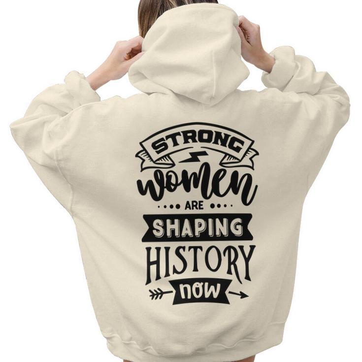 Strong Woman Strong Women Are Shaping History Aesthetic Words Graphic Back Print Hoodie Gift For Teen Girls