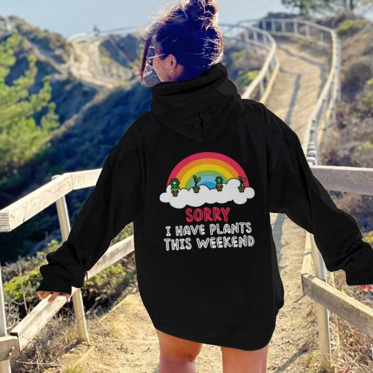 Gardening Sorry I Have Plants This Weekend V2 Aesthetic Words Graphic Back Print Hoodie Gift For Teen Girls