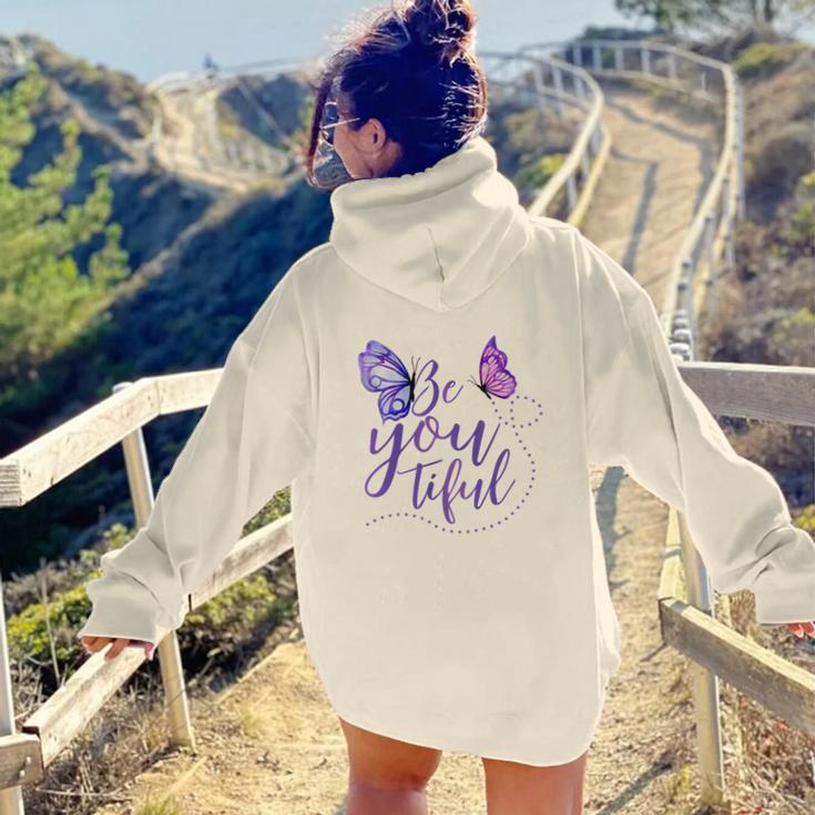 Butterfly Be You Tiful Be Yourself Design Aesthetic Words Graphic Back Print Hoodie Gift For Teen Girls