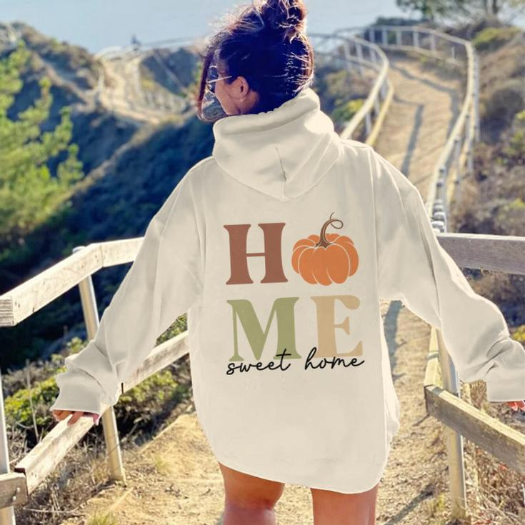 Pumpkin Home Sweet Home Cozy Fall Time Aesthetic Words Graphic Back Print Hoodie Gift For Teen Girls