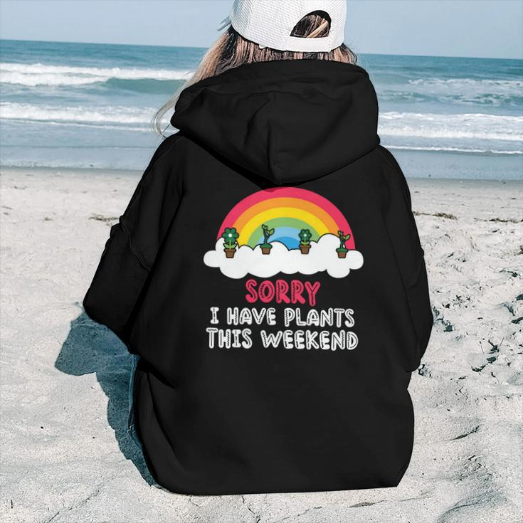 Gardening Sorry I Have Plants This Weekend V2 Aesthetic Words Graphic Back Print Hoodie Gift For Teen Girls