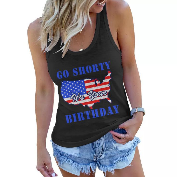 4Th Of July Go Shorty Its Your Birthday Proud American Women Flowy Tank