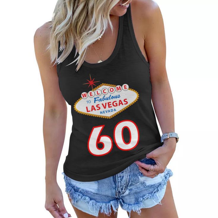 60 Years Old In Vegas - 60Th Birthday Tshirt Women Flowy Tank