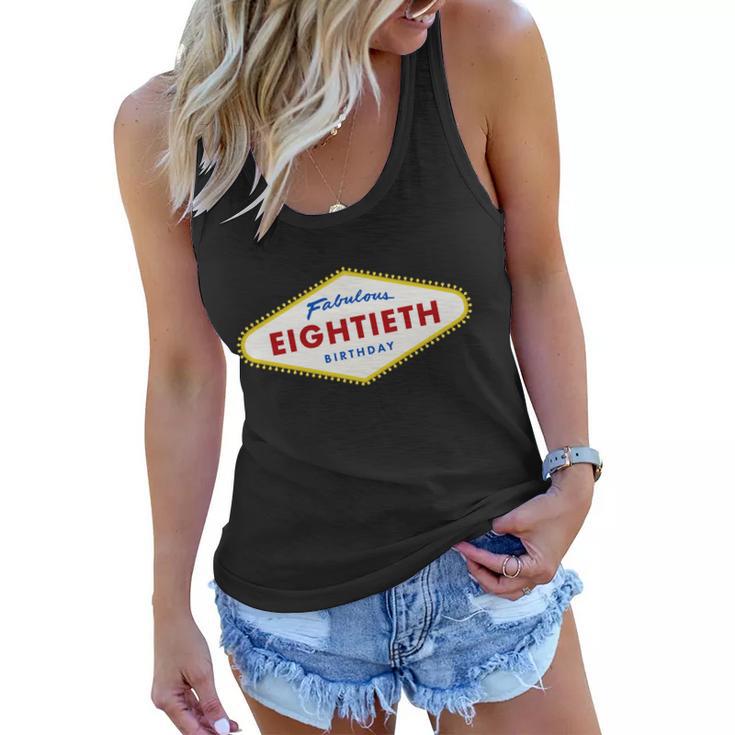 80Th Birthday Las Vegas Fabulous Eightieth Women Flowy Tank