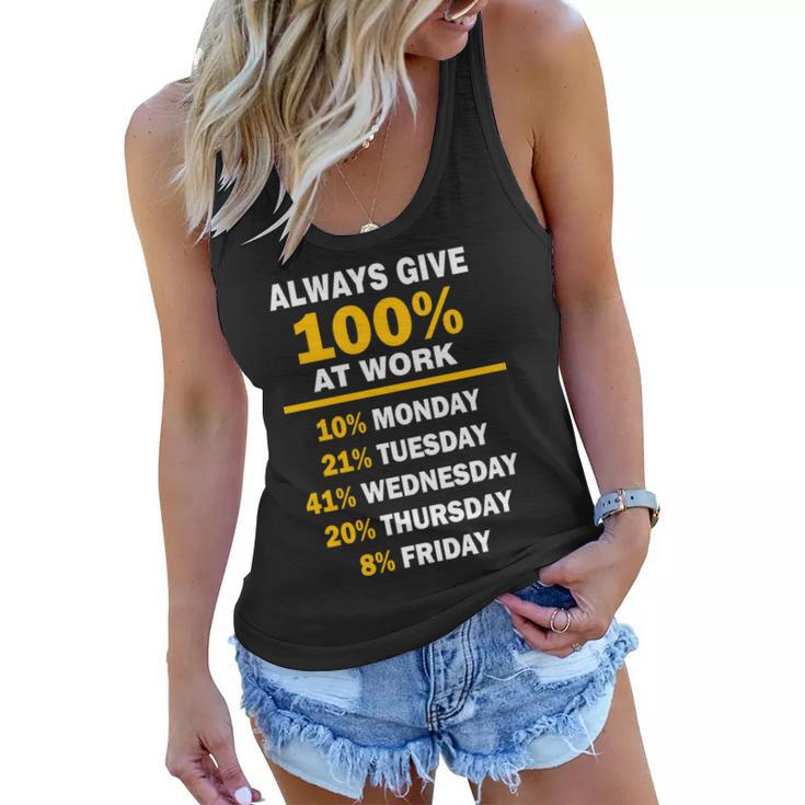 Always Give A 100 At Work Funny Tshirt Women Flowy Tank