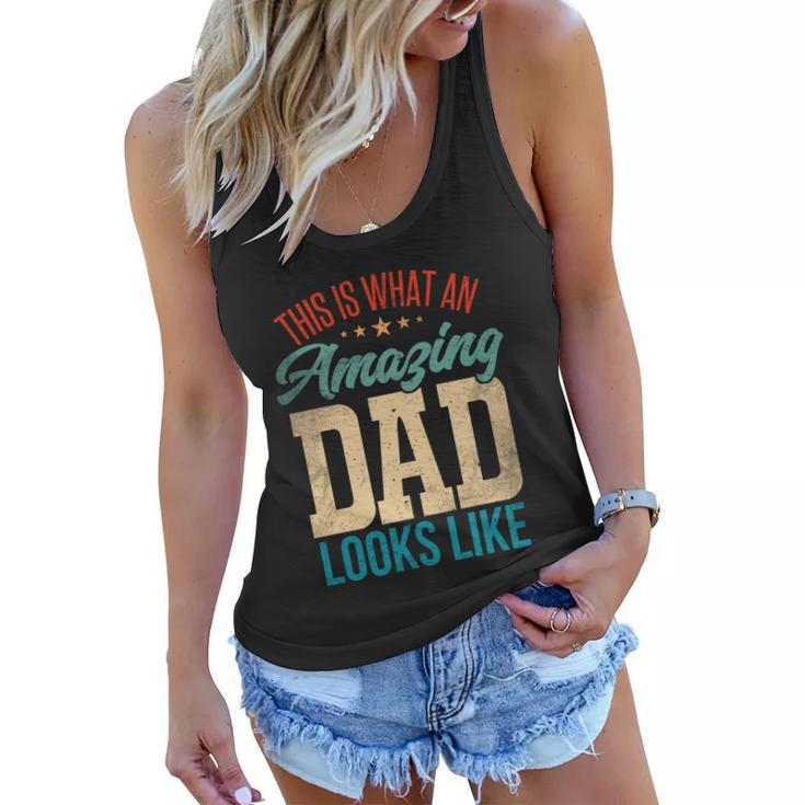 Amazing Daddy Amazing Dad This Is What An Amazing Dad Gift Women Flowy Tank