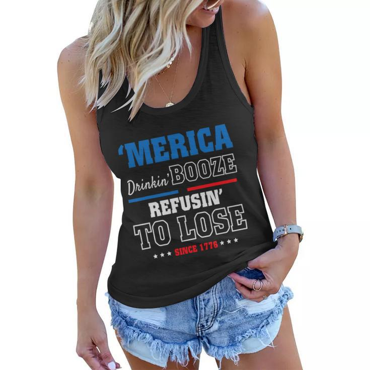 America Drinkin Booze Refusing To Lose Since 1776 4Th Of July Independence Day Women Flowy Tank