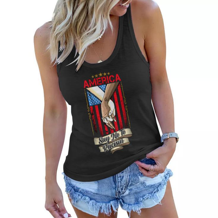 America Say No To Racism Fourth Of July American Independence Day Graphic Shirt Women Flowy Tank