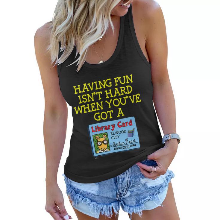 Arthur Having Fun Isnt Hard Gift Women Flowy Tank