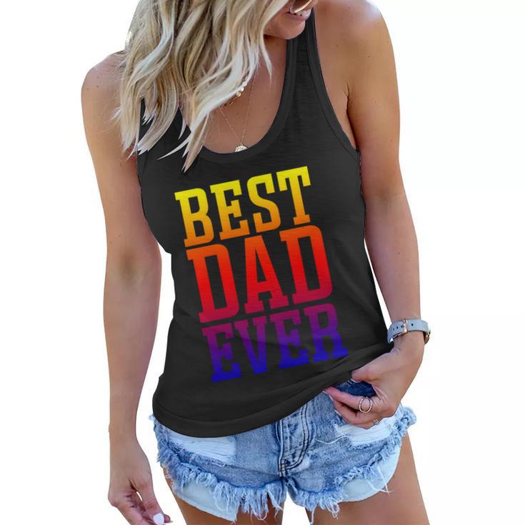 Best Dad Ever Apparel Cool Gift Best Dad Gift Women Flowy Tank