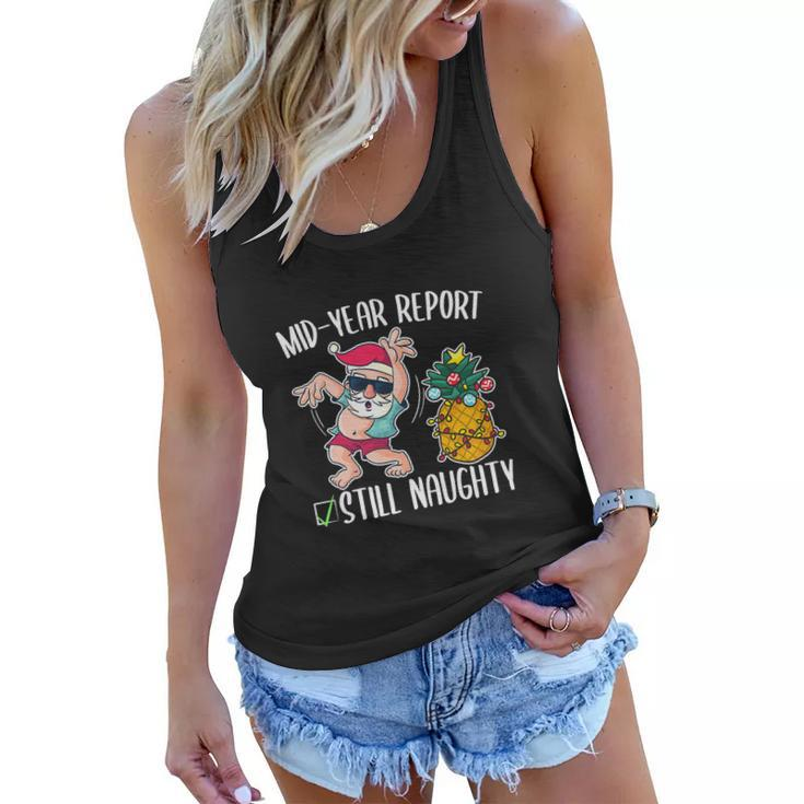 Christmas In July Funny Mid Year Report Still Naughty Women Flowy Tank