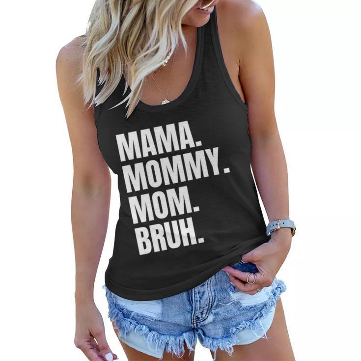 Classic Mama Mommy Mom Bruh Meme Women Flowy Tank
