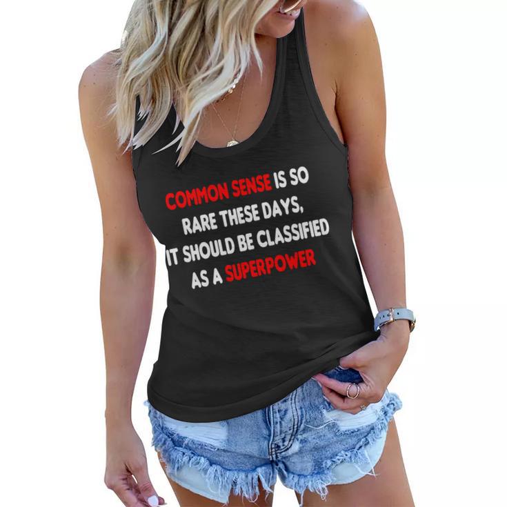 Common Sense Is A Superpower Tshirt Women Flowy Tank