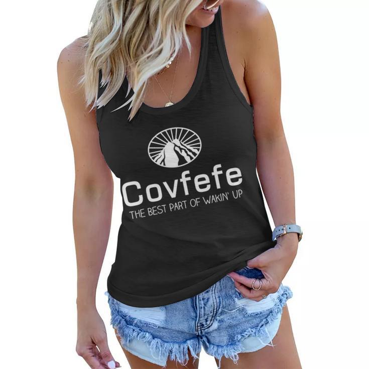 Covfefe The Best Part Of Wakin Up Parody Tshirt Women Flowy Tank