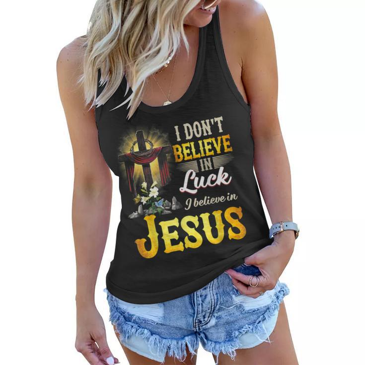 Cross In The Halo I Don‘T Believe In Luck Believe In Jesus  Women Flowy Tank