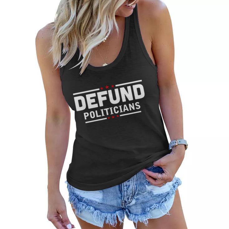 Defund Politicians Anti Government Tshirt Women Flowy Tank