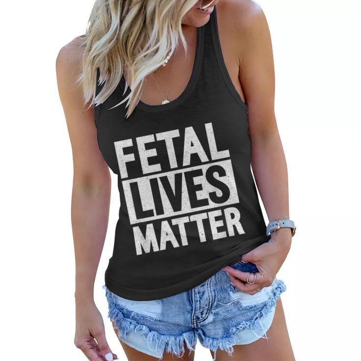 Fetal Lives Matter Anti Abortion Women Flowy Tank