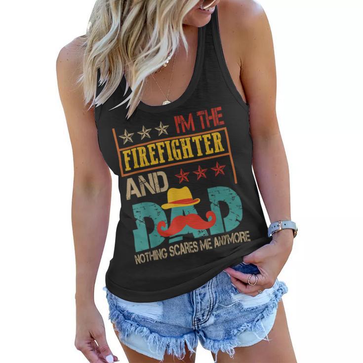 Firefighter Vintage Im The Firefighter And Dad Funny Dad Mustache Lover Women Flowy Tank