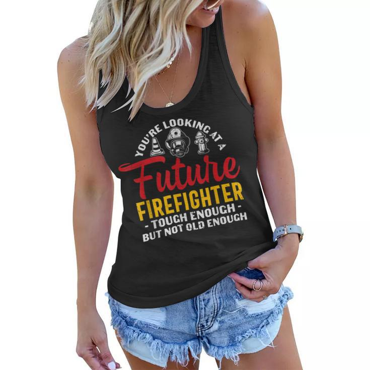 Firefighter You Looking At A Future Firefighter Firefighter V2 Women Flowy Tank