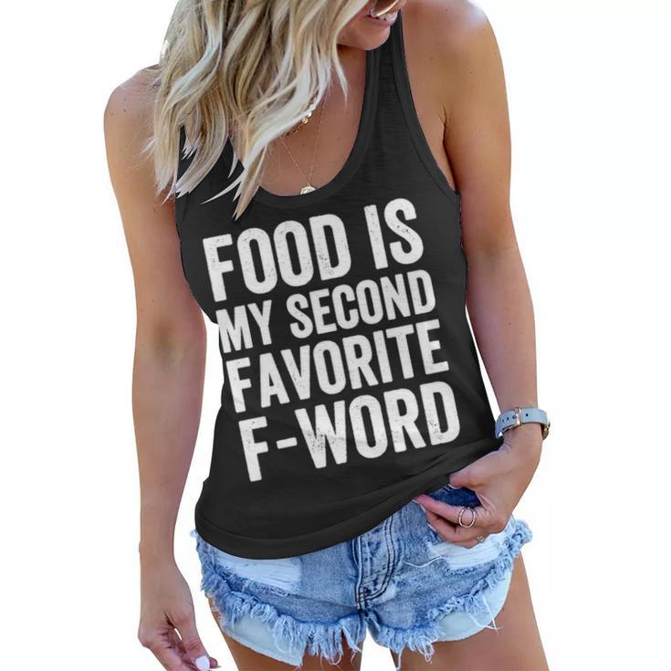 Food Is My Second Favorite F Word Women Flowy Tank
